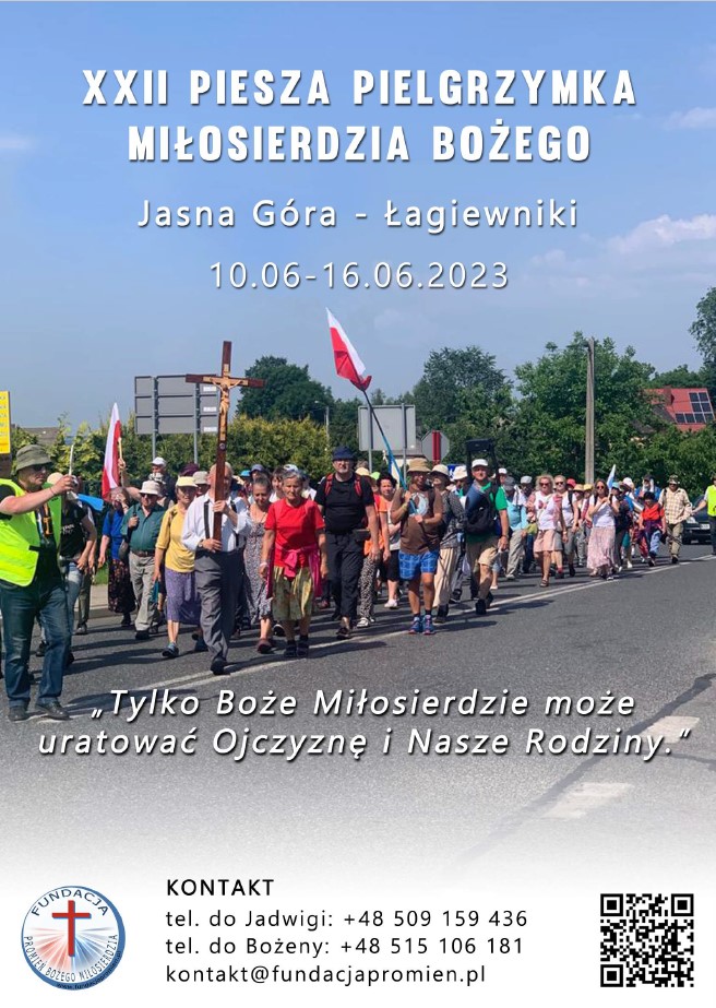 XXII Piesza Pielgrzymka Miłosierdzia Bożego - Jasna Góra - Łagiewniki - 10.06 - 16.06.2023 - FUNDACJA PROMIEŃ